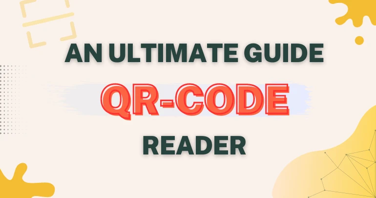 QR Code Scanner Online: An Ultimate Guide to QR Code Reader