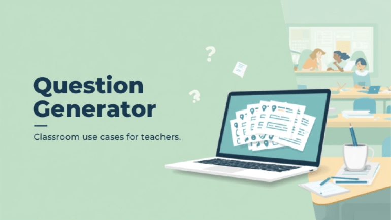 Question Generator Use Cases for Teachers image