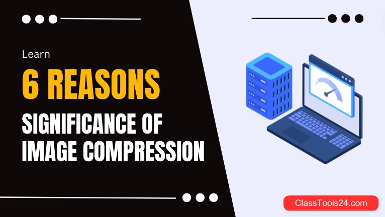 Unveiling the Significance of Image Compression: 6 Compelling Reasons