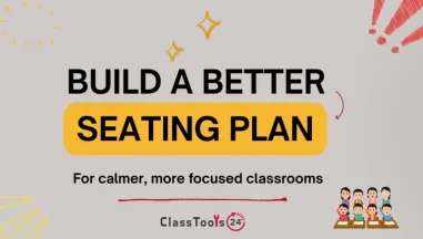 How Teachers Build Better Classroom Seating Plans