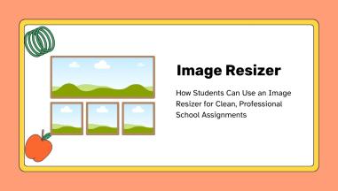 How Students Can Use an Image Resizer for Clean, Professional School Assignments