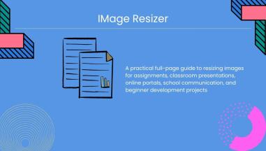 How Students, Teachers, and Beginners Use an Image Resizer for Better School and Daily Work