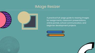 How Students and Teachers Use an Image Resizer for Cleaner School Work