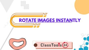 Rotate Images for Assignments and Student Projects